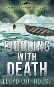 Fiddling With Death by Lloyd Lofthouse